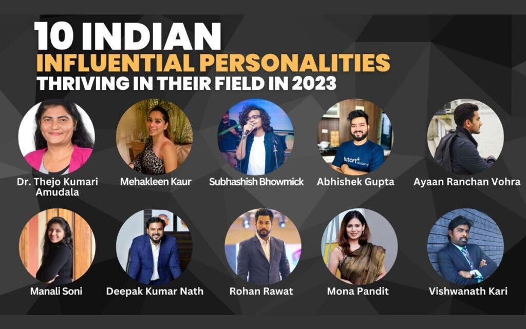 10 Indian Influential personalities thriving in their field in 2023