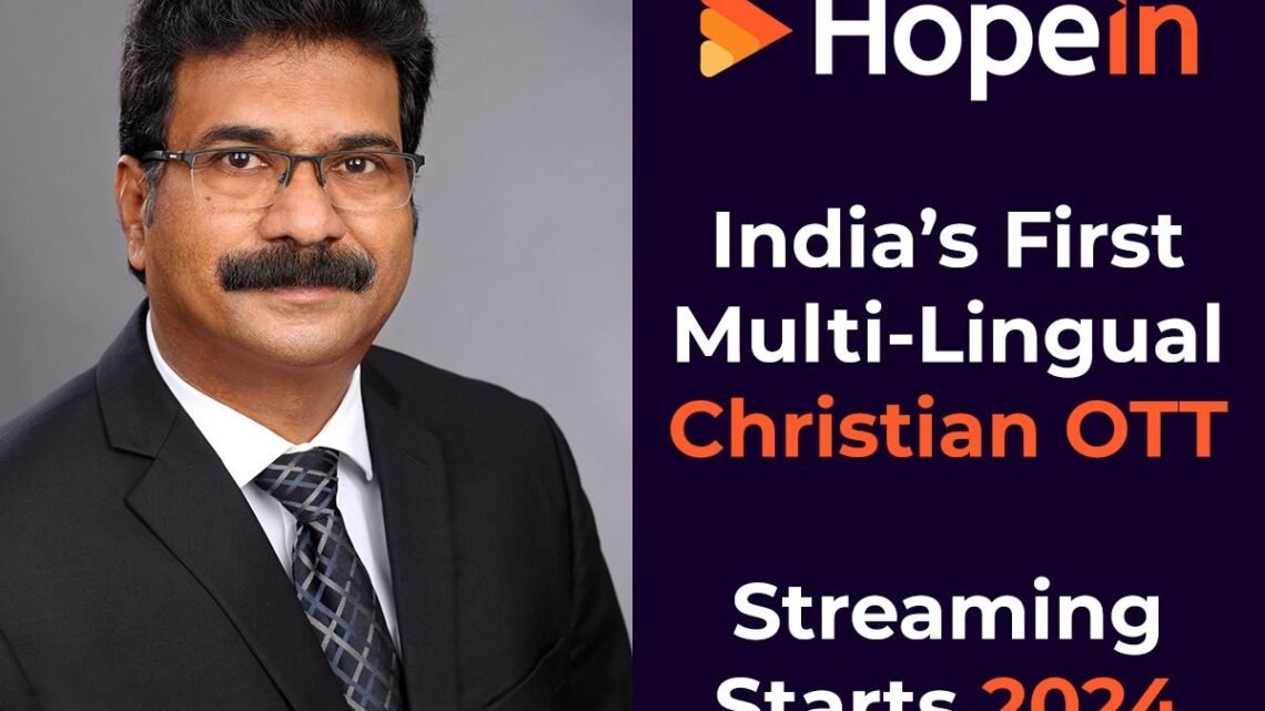 Introducing HopeIn: India’s First Multilingual Christian OTT Streaming Platform!