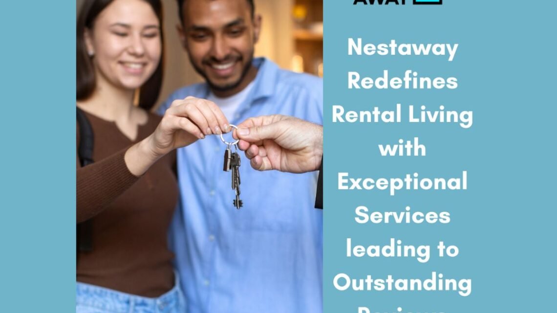 Nestaway Redefines Rental Living with Exceptional Services leading to Outstanding Reviews
