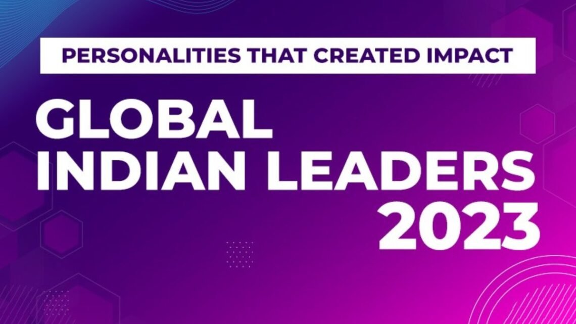 World Brand Affairs releases the List of “Global Indian Leaders of The Year 2023”