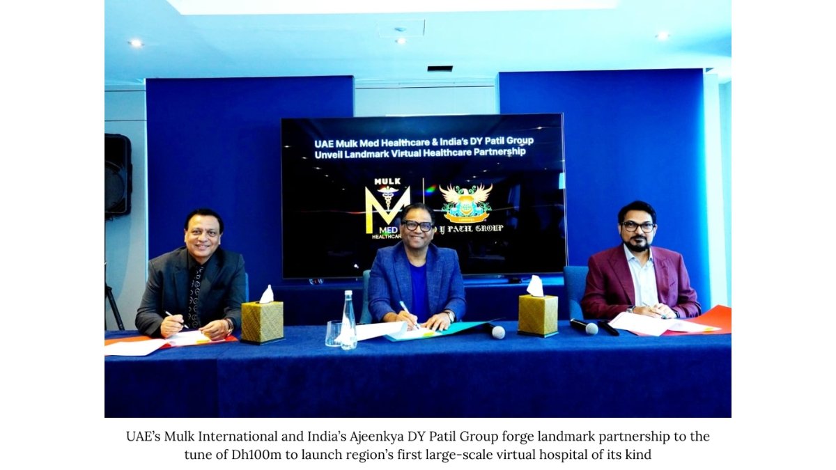 UAE’s Mulk International & Ajeenkya DY Patil Group Partner To Launch Virtual Hospital Worth Dh100m UAE’s Mulk International & Ajeenkya DY Patil Group Partner To Launch Virtual Hospital Worth Dh100m