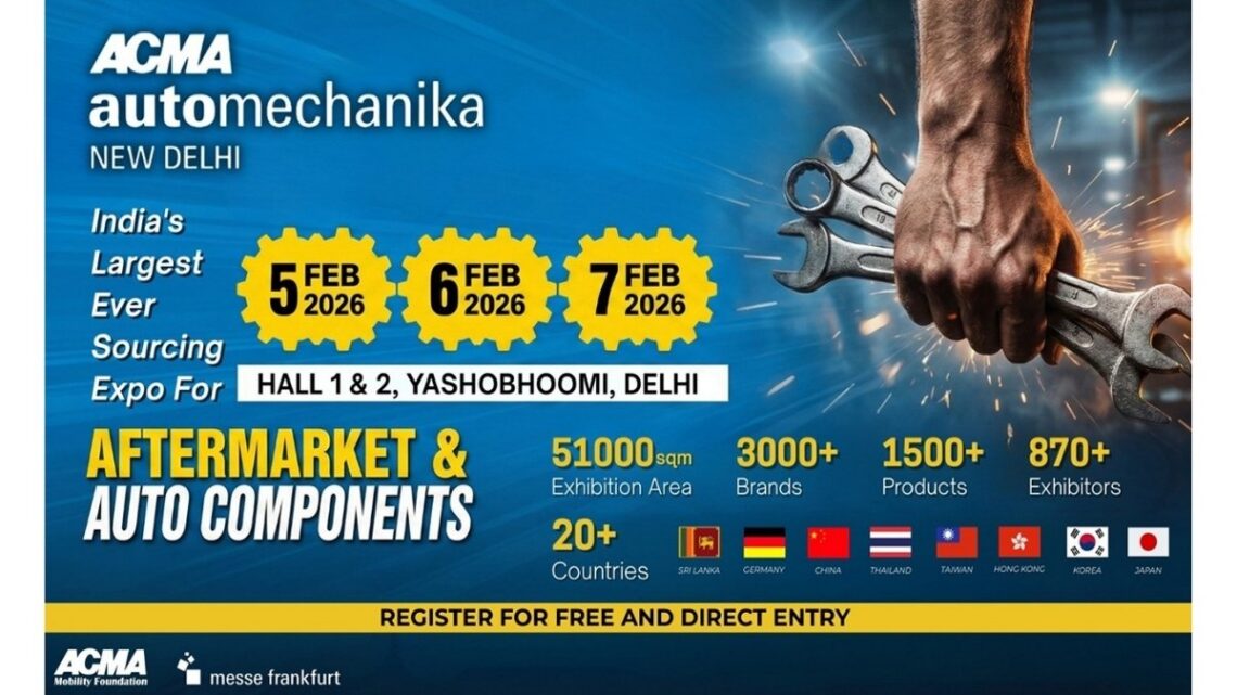 ACMA Automechanika New Delhi 2026 set to host its Largest Edition with 870+ Exhibitors from 20 countries
