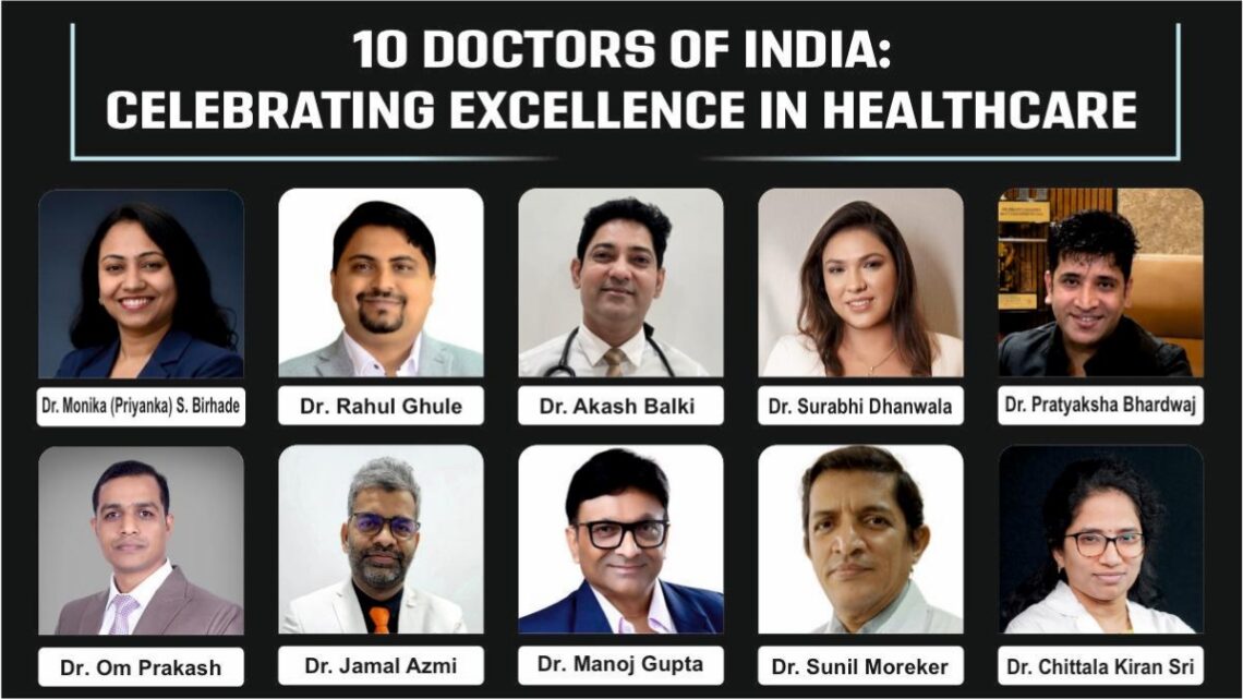 10 Doctors of India: Celebrating Excellence In Healthcare