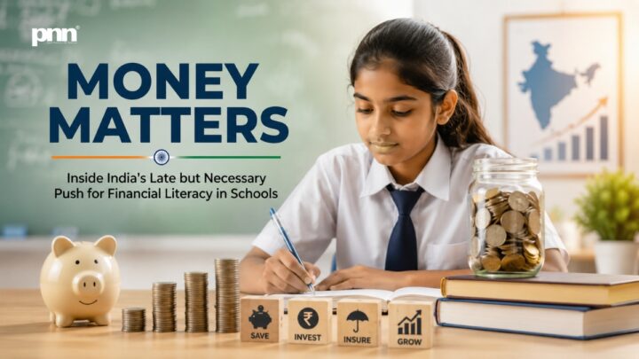 Money Matters: Inside India’s Late but Necessary Push for Financial Literacy in Schools